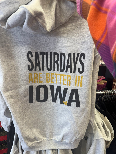 Iowa Hoodie - “Saturdays Are Better”