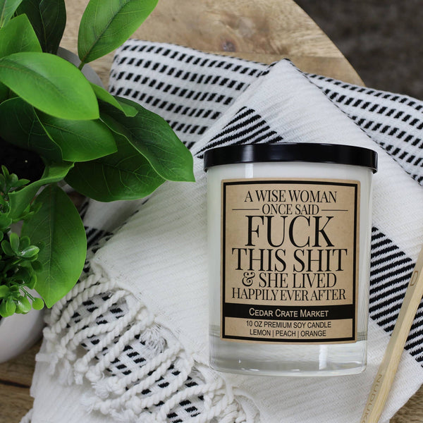 Funny Candle - A Wise Woman Once Said Fuck This Shit
