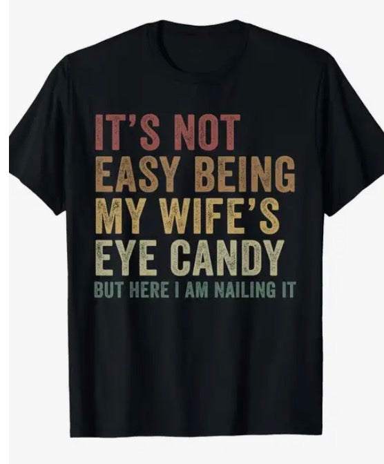 My Wife’s Eye Candy Tee