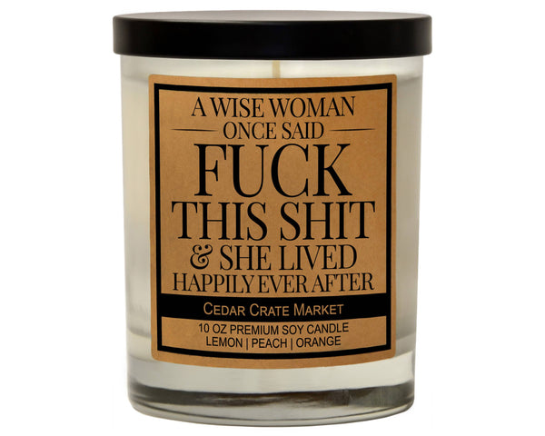 Funny Candle - A Wise Woman Once Said Fuck This Shit