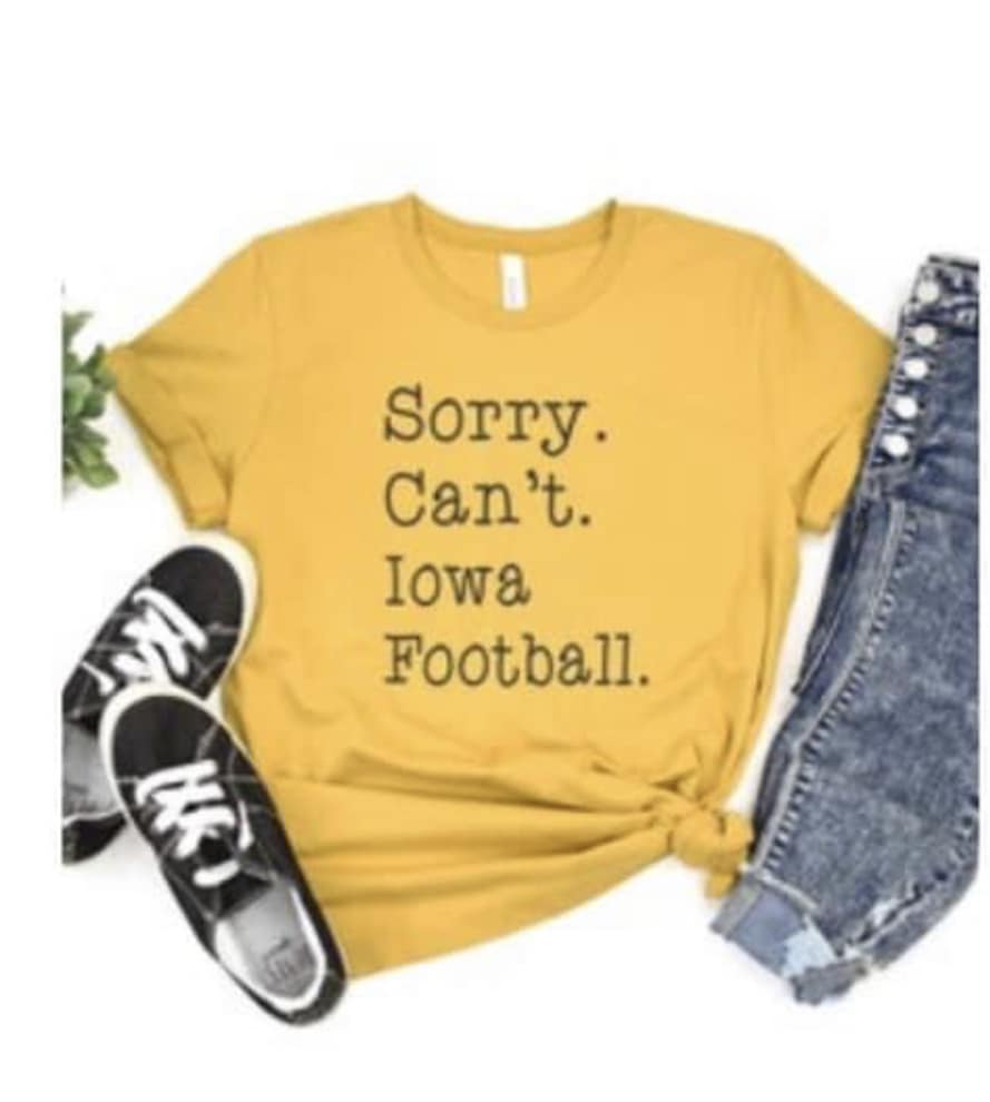 Sorry Can't Iowa Football